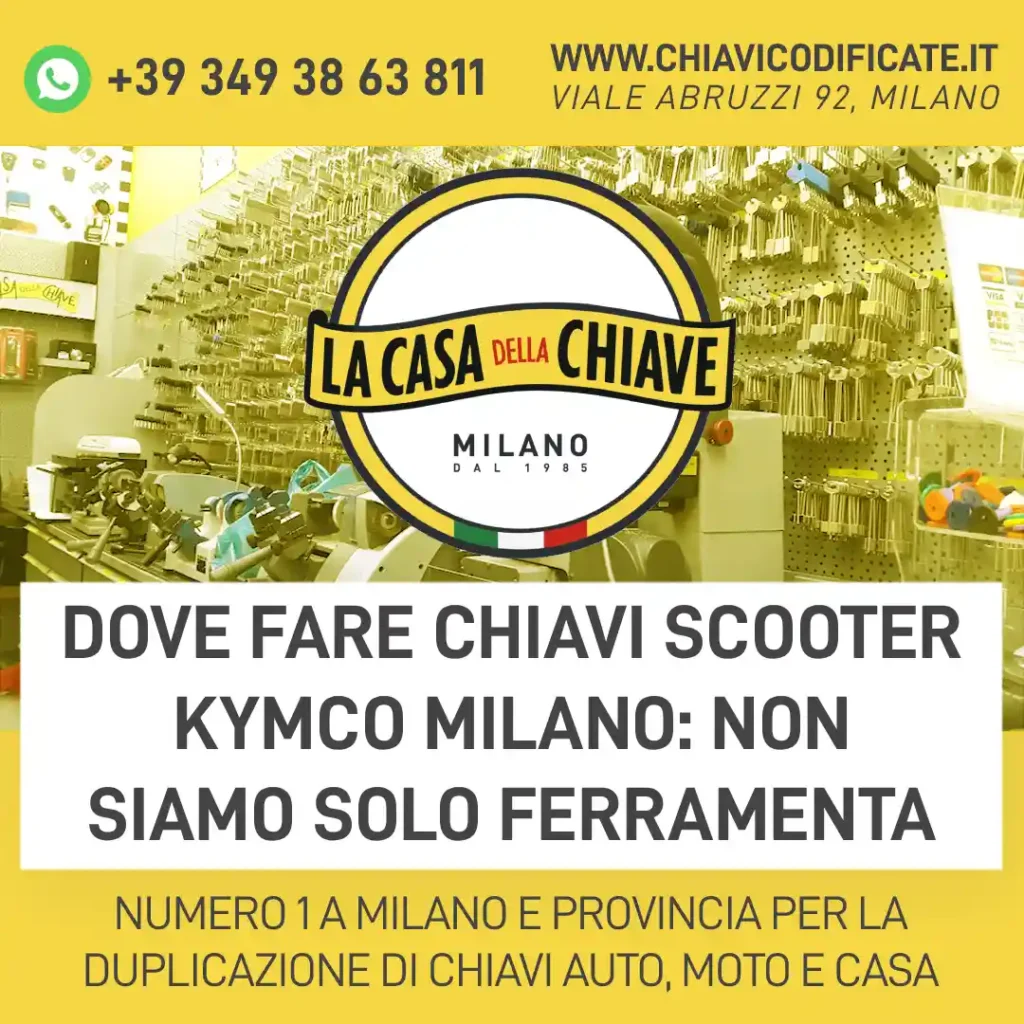 Dove fare chiavi scooter Kymco Milano: non siamo solo ferramenta