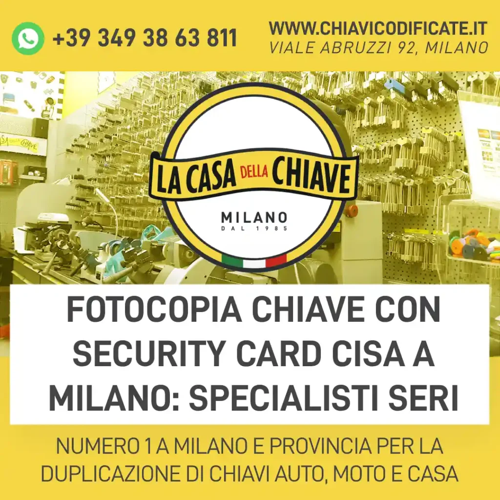 Fotocopia chiave con Security Card Cisa a Milano: specialisti seri