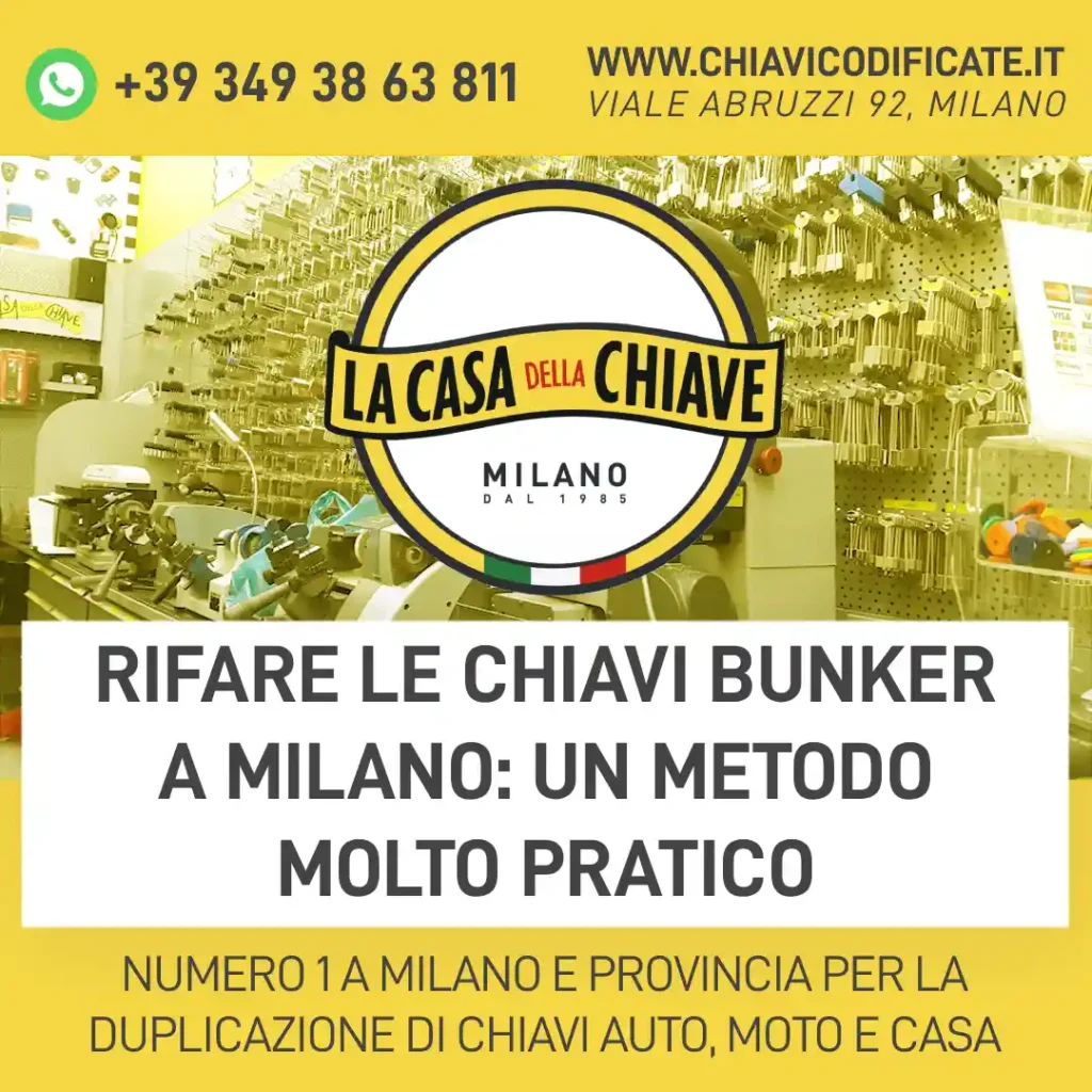 Rifare le chiavi Bunker a Milano: un metodo molto pratico