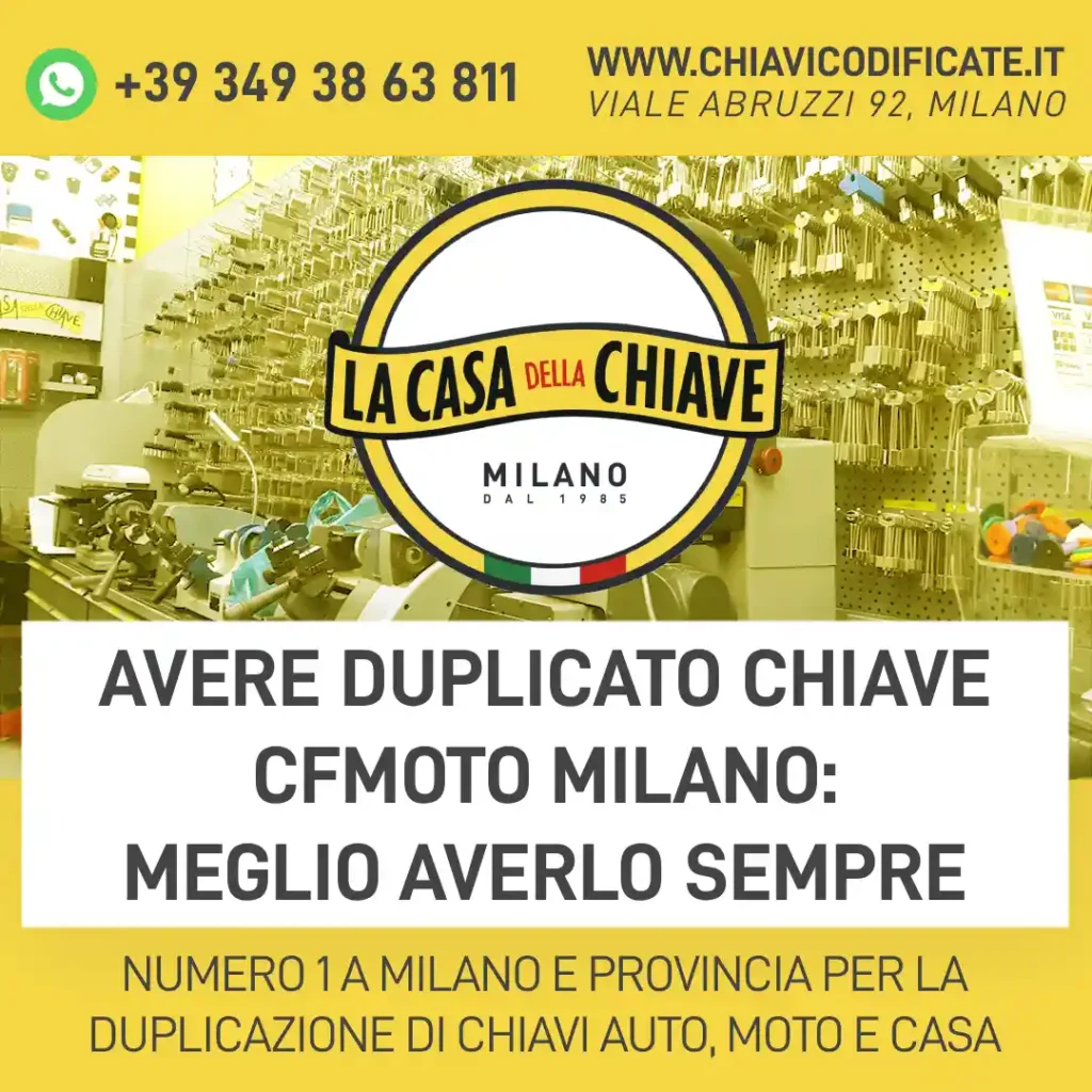 Avere duplicato chiave CFMOTO Milano: meglio averlo sempre