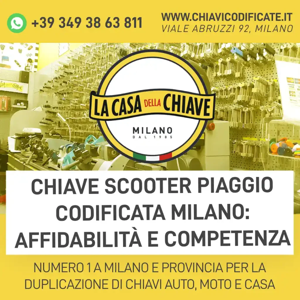Chiave scooter Piaggio codificata Milano: affidabilità e competenza