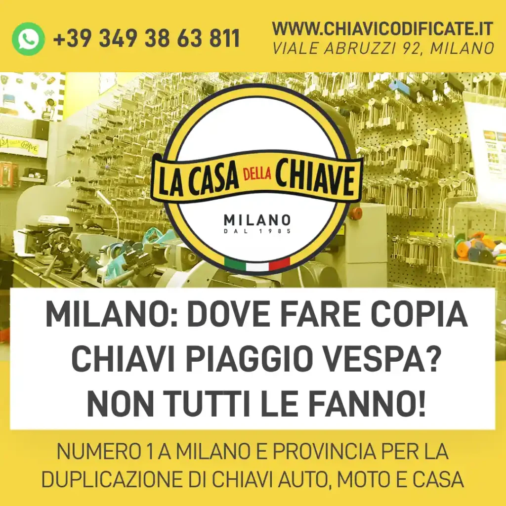 Milano: Dove fare copia chiavi Piaggio Vespa? Non tutti le fanno!