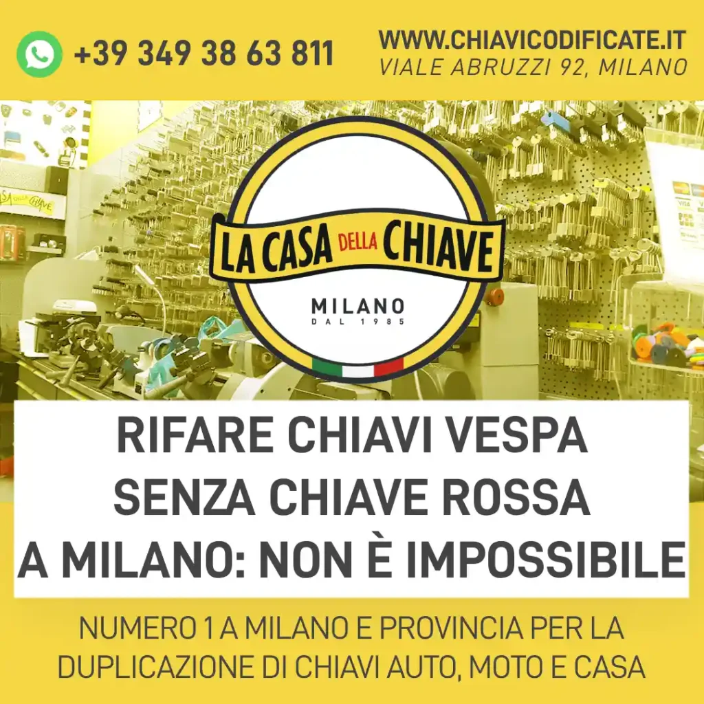 Rifare chiavi Vespa senza chiave rossa a Milano: non è impossibile