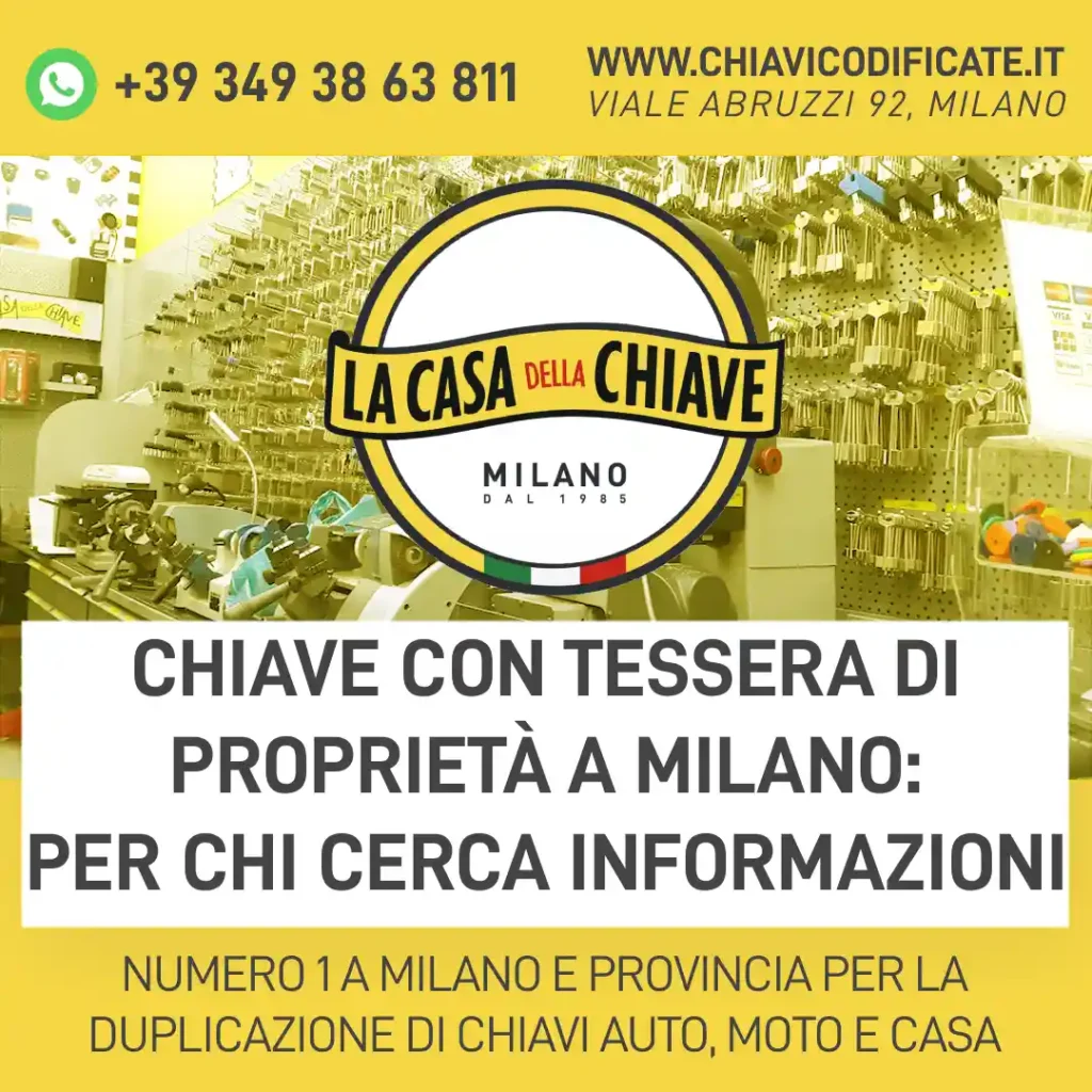 Chiave con tessera di proprietà a Milano: per chi cerca informazioni