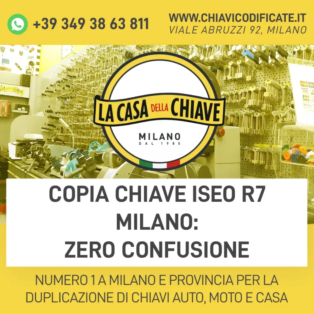 Copia chiave ISEO R7 Milano: zero confusione