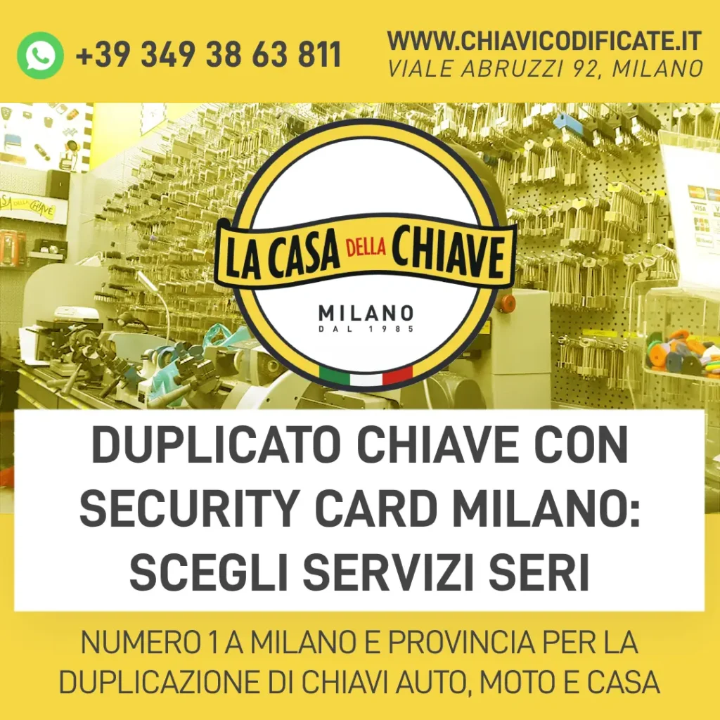 Duplicato chiave con Security card Milano: scegli servizi seri