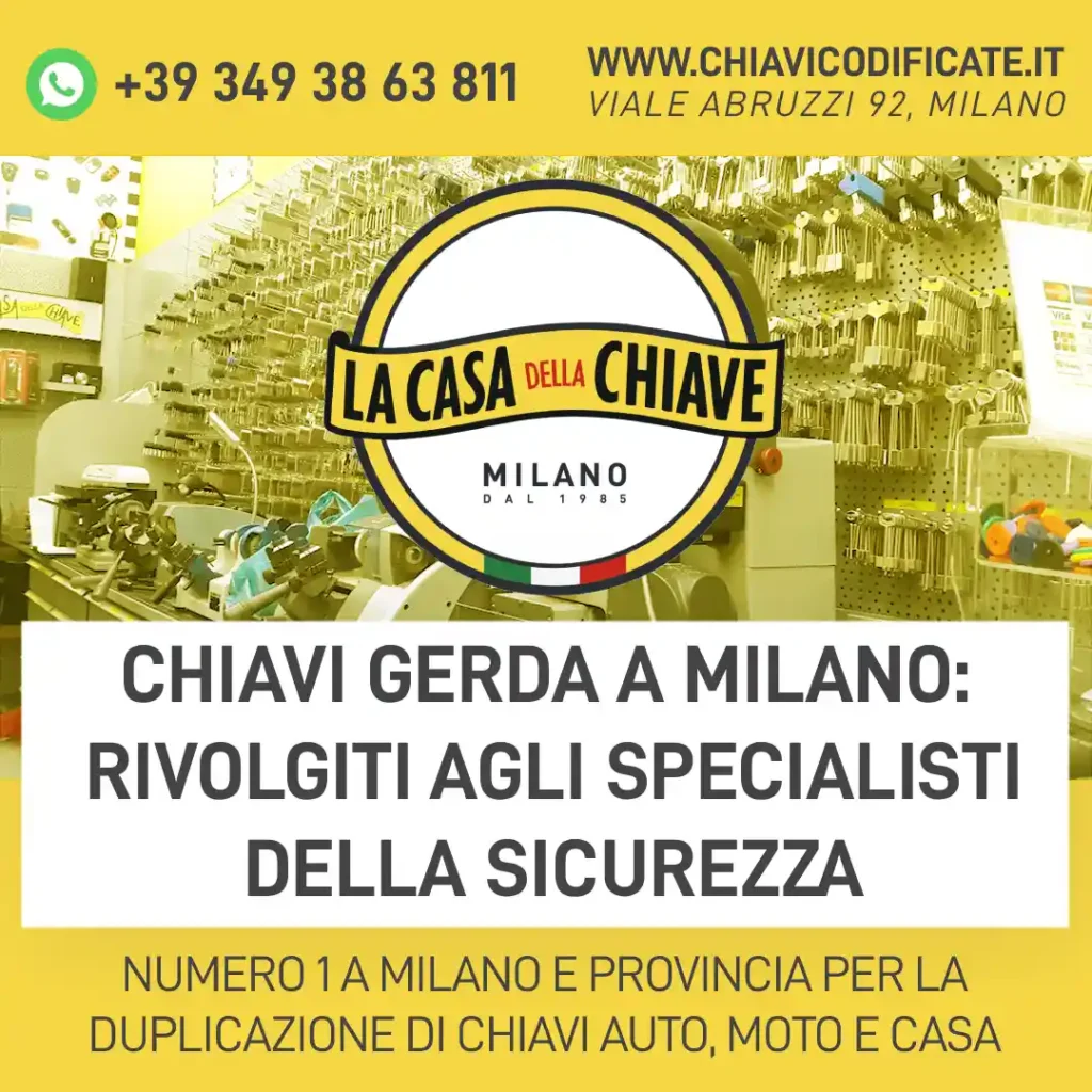 Chiavi Gerda a Milano: Rivolgiti agli Specialisti della Sicurezza