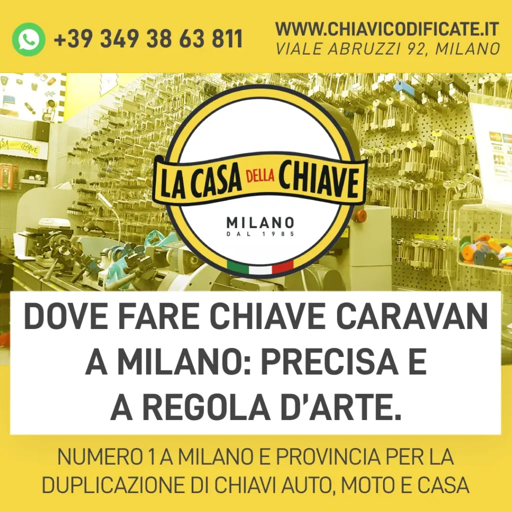 Dove fare chiave Caravan a Milano: precisa e a regola d’arte.