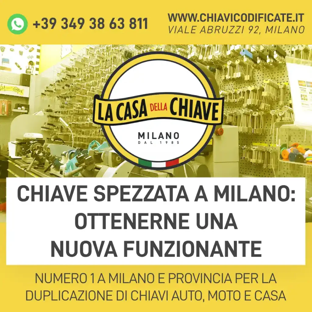 Chiave spezzata a Milano: molti clienti scelgono La Casa della Chiave di Milano, in Viale Abruzzi 92, dove è possibile rifarla!