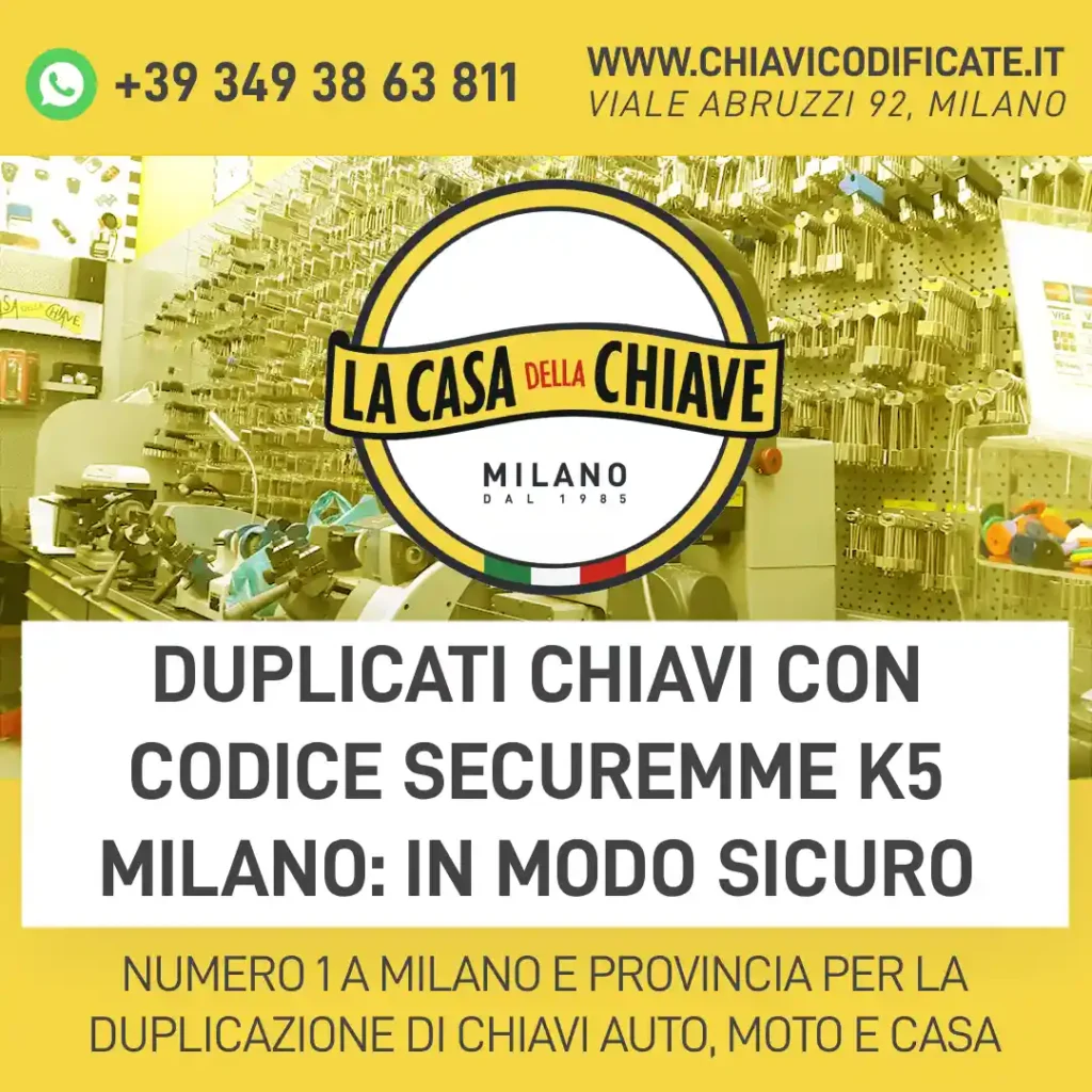 Duplicati Chiavi con Codice Securemme K5 Milano: in Modo Sicuro