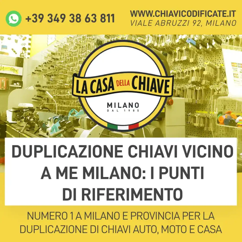 Duplicazione chiavi vicino a me Milano: i punti di riferimento