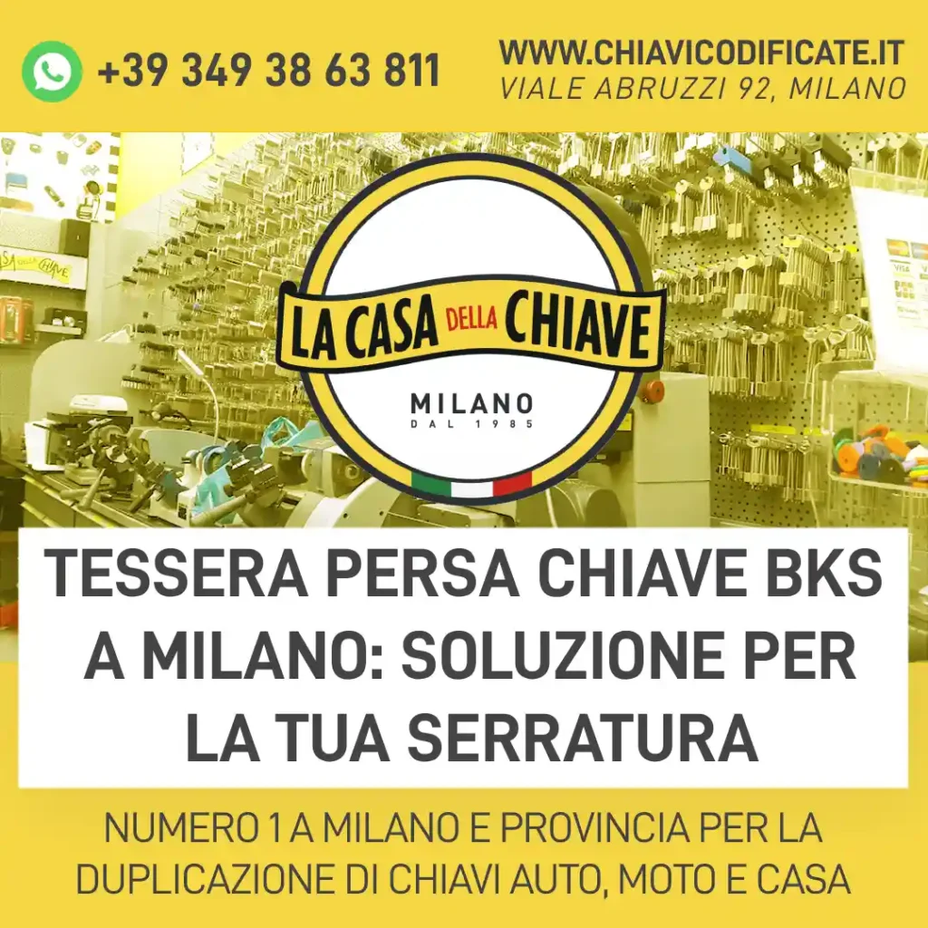 Tessera persa chiave BKS a Milano: soluzione per la tua serratura