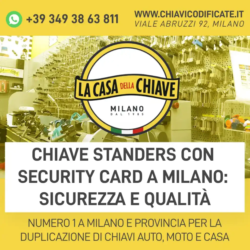 Chiave Standers con Security Card a Milano: sicurezza e qualità