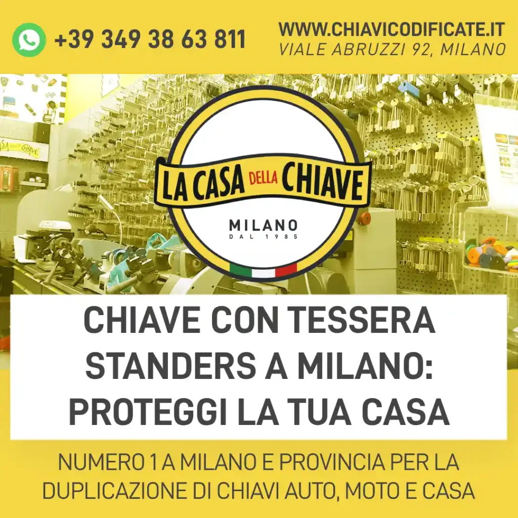 Chiave con Tessera Standers a Milano: Proteggi la Tua Casa