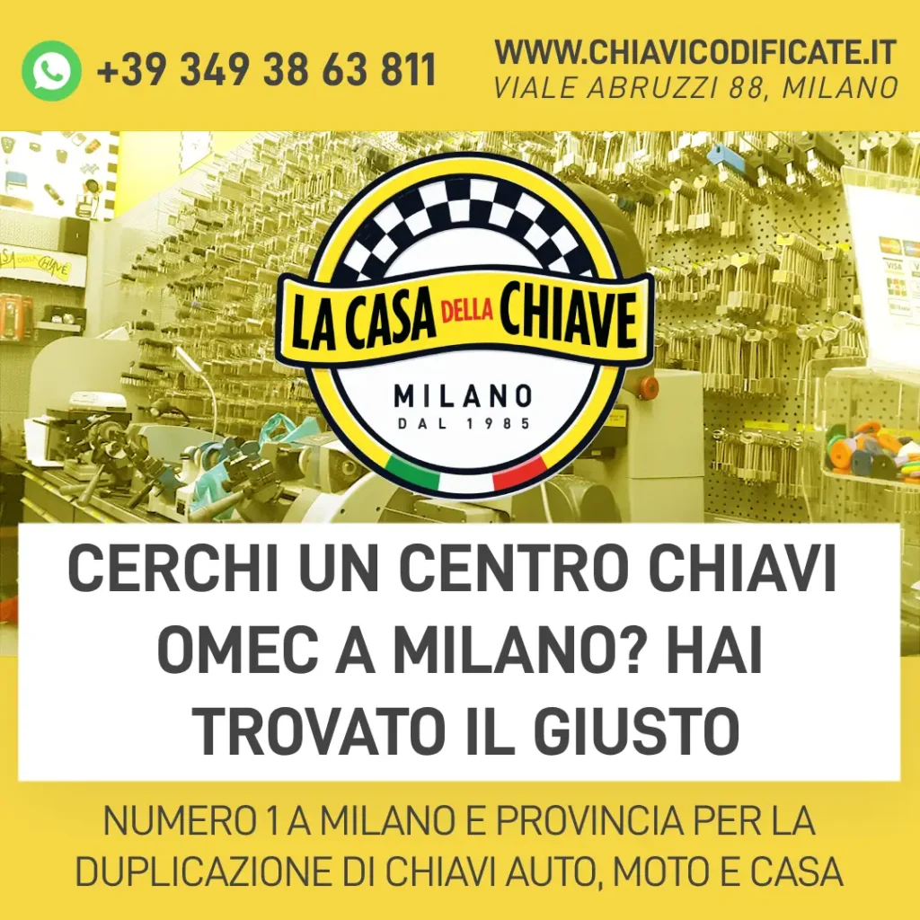Cerchi un Centro Chiavi OMEC a Milano? Hai Trovato il Giusto
