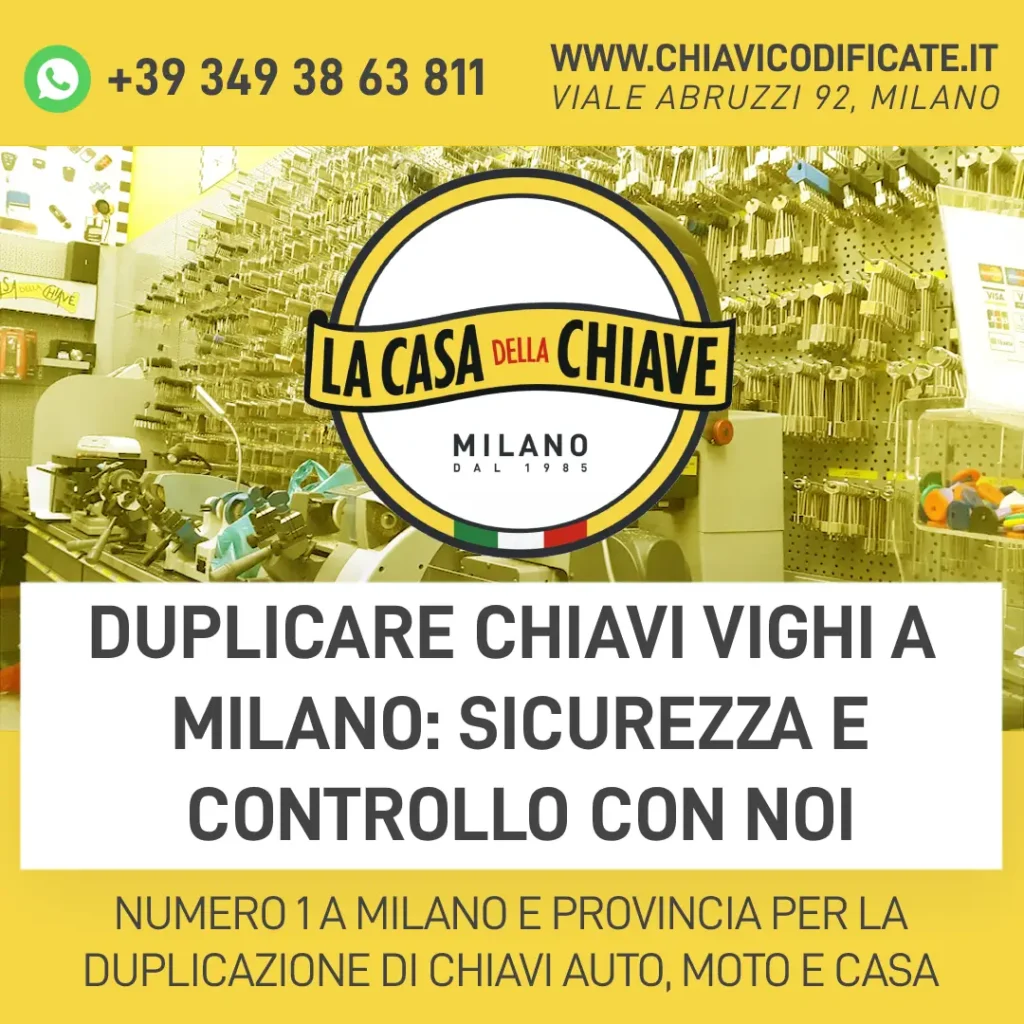 Duplicare Chiavi VIGHI a Milano: Sicurezza e Controllo con noi