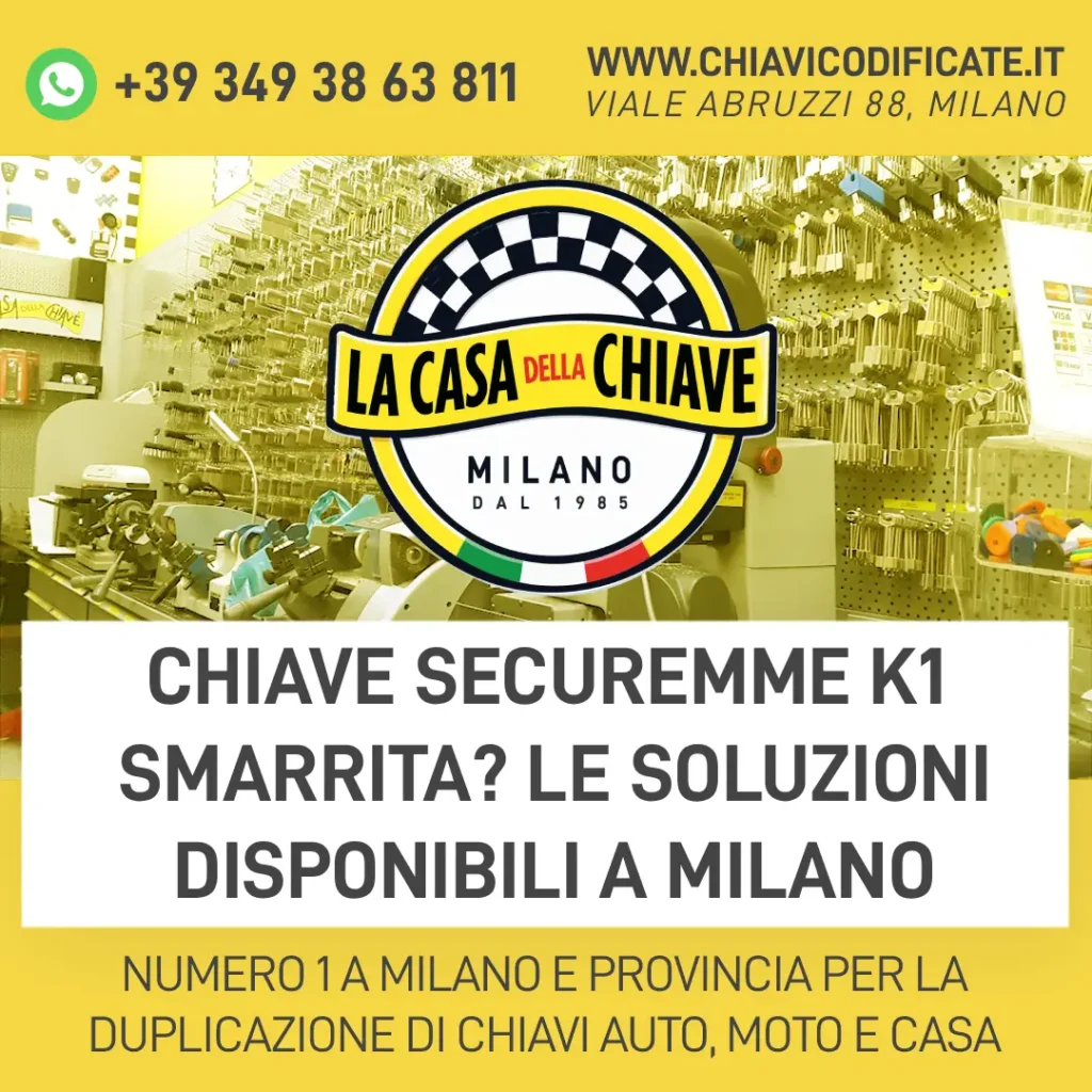 Chiave Securemme K1 smarrita? le soluzioni disponibili a Milano