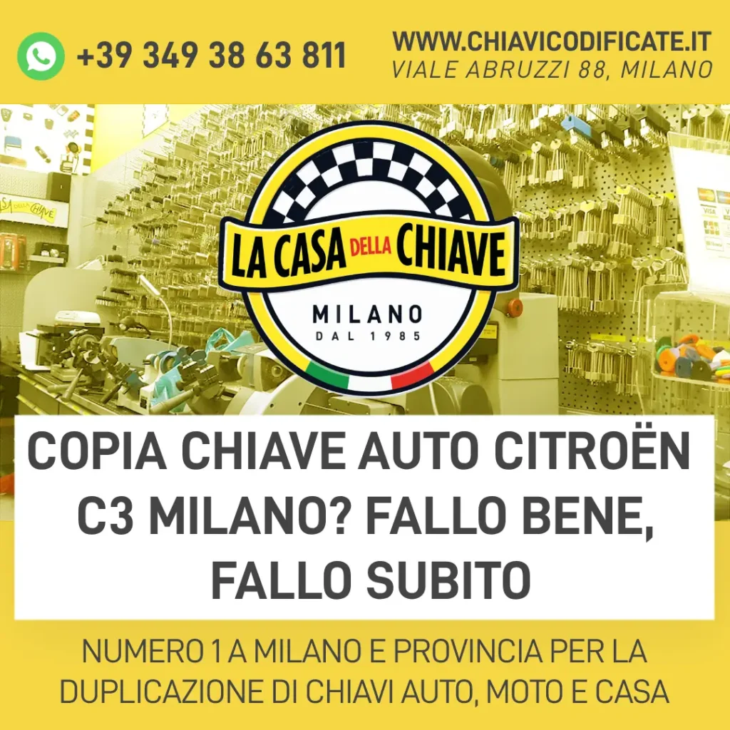 Copia Chiave Auto Citroën C3 Milano? Fallo Bene, Fallo Subito