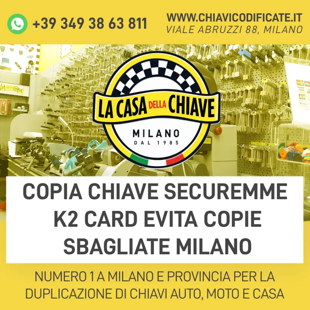 Copia Chiave Securemme K2 Card evita copie sbagliate Milano