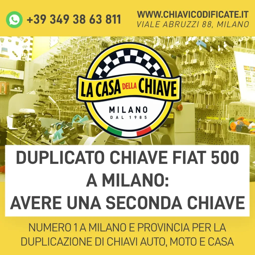 Duplicato chiave Fiat 500 a Milano: avere una seconda chiave