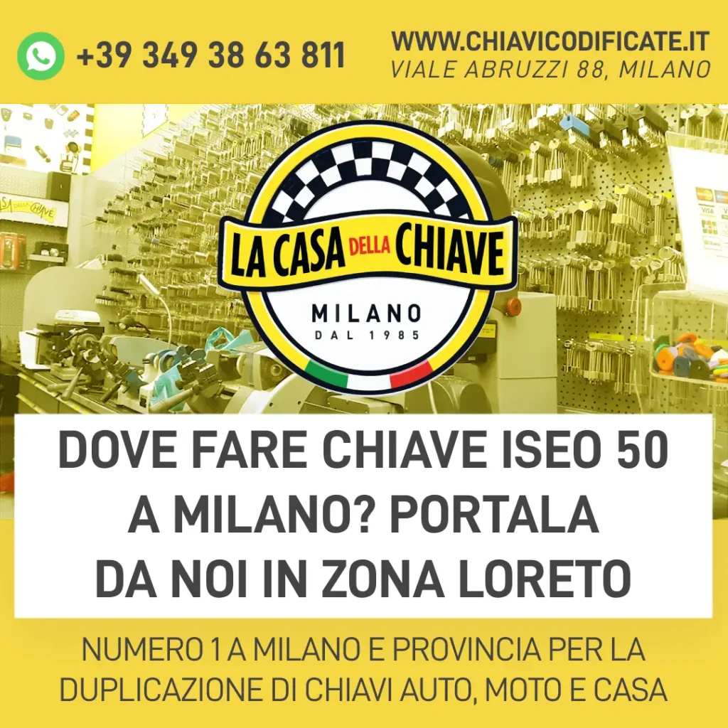 Dove fare chiave Iseo 50 a Milano? Portala da noi in zona Loreto
