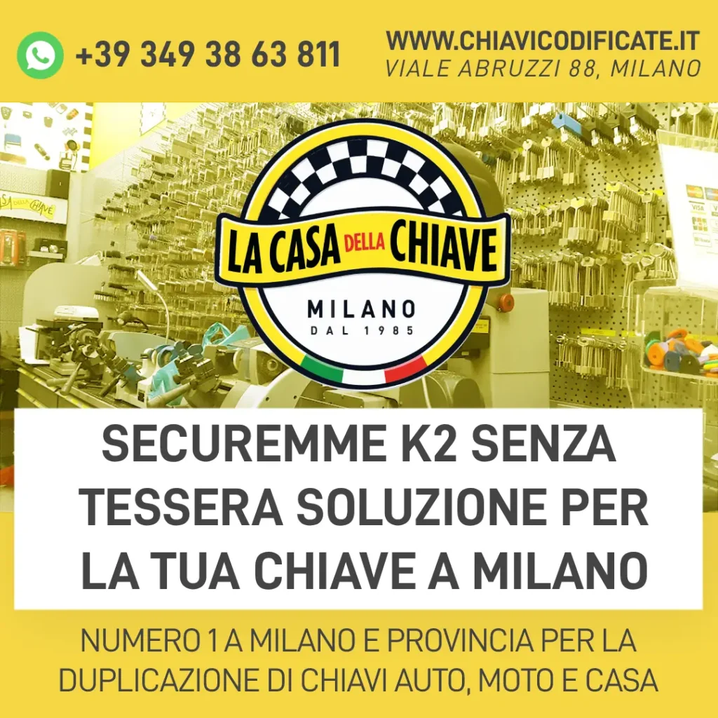 Securemme K2 senza tessera soluzione per la tua chiave a Milano