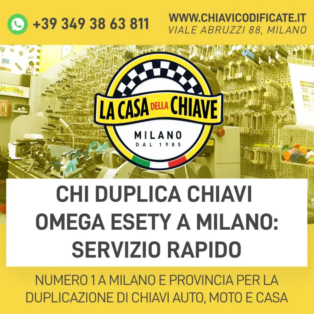 Chi duplica chiavi Omega ESETY a Milano: Servizio Rapido