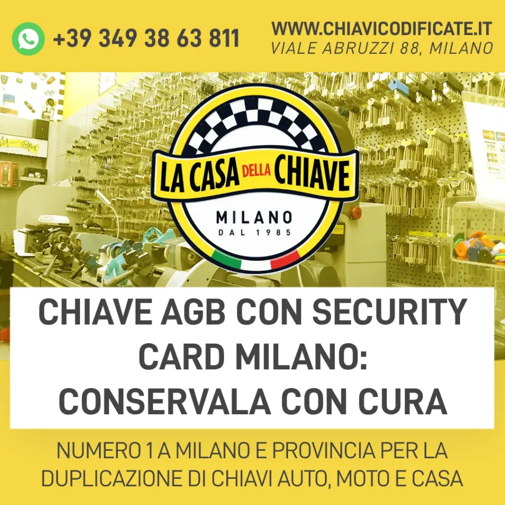 Chiave AGB con security card Milano: conservala con cura
