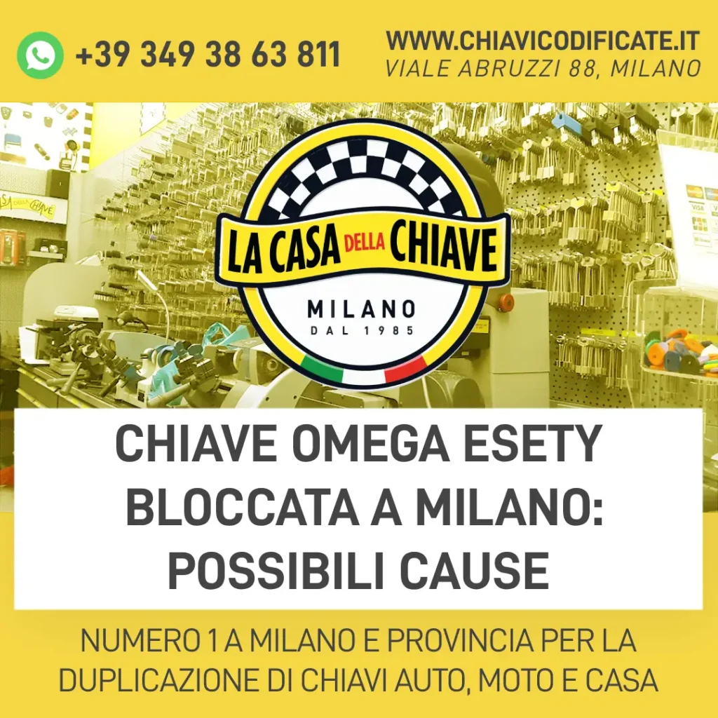 Chiave Omega ESETY bloccata a Milano: Possibili Cause