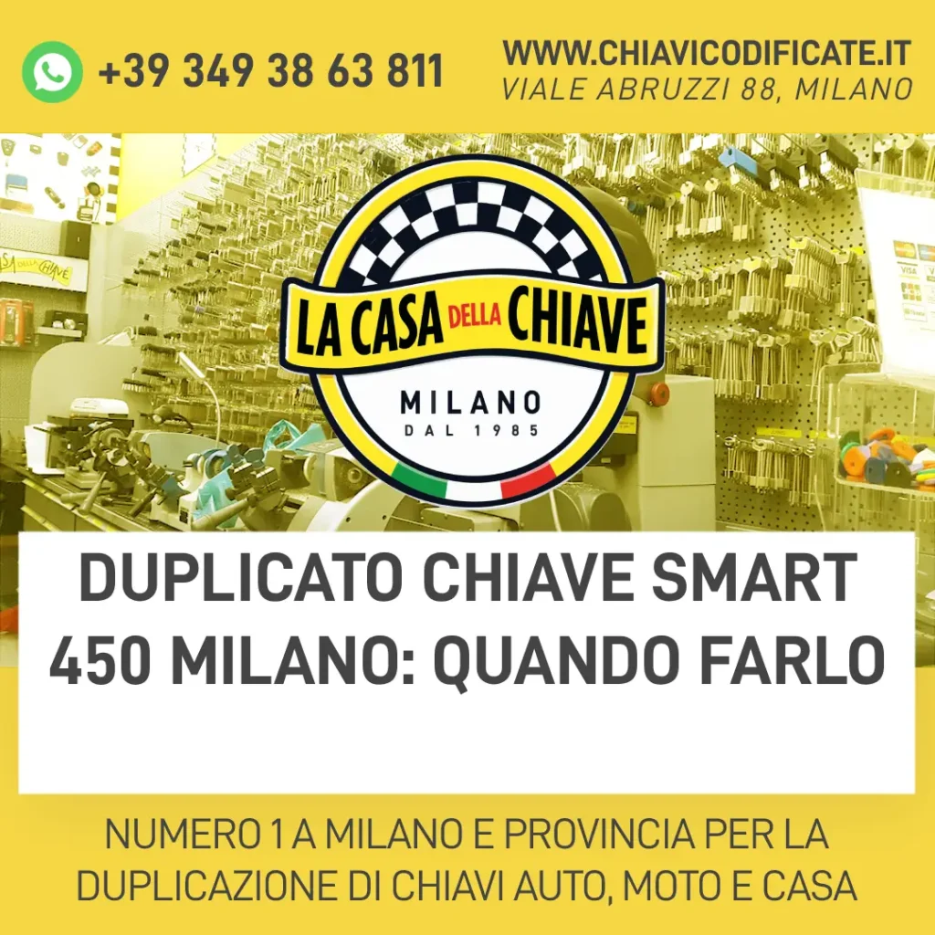 Duplicato chiave Smart 450 Milano: quando farlo