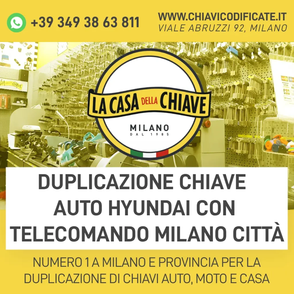Duplicazione chiave Auto Hyundai con telecomando Milano Città