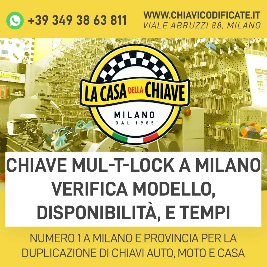 Chiave Mul-t-Lock a Milano Verifica modello, disponibilità, e tempi