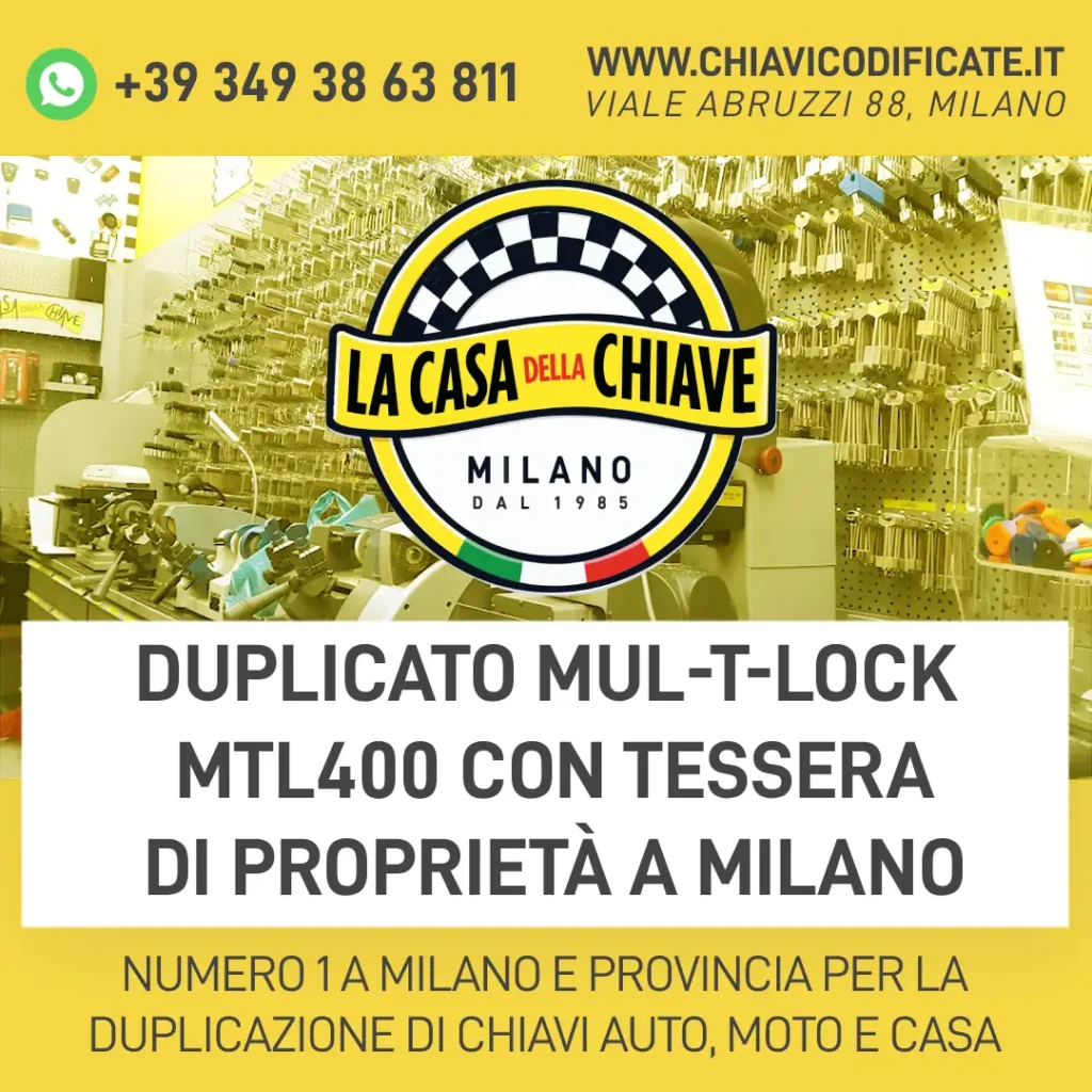 Duplicato Mul-T-Lock MTL400 con Tessera di Proprietà a Milano