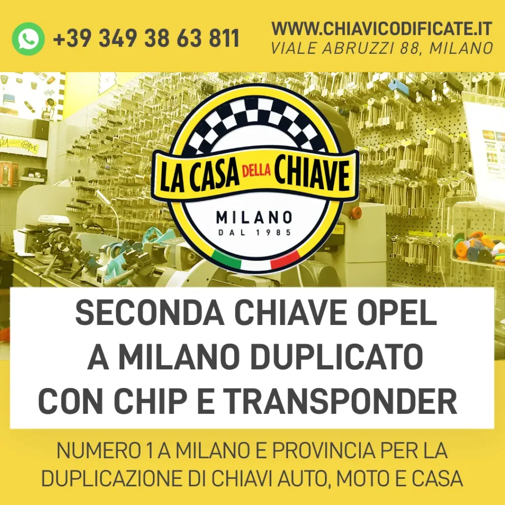 Seconda Chiave Opel a Milano Duplicato con Chip e Transponder