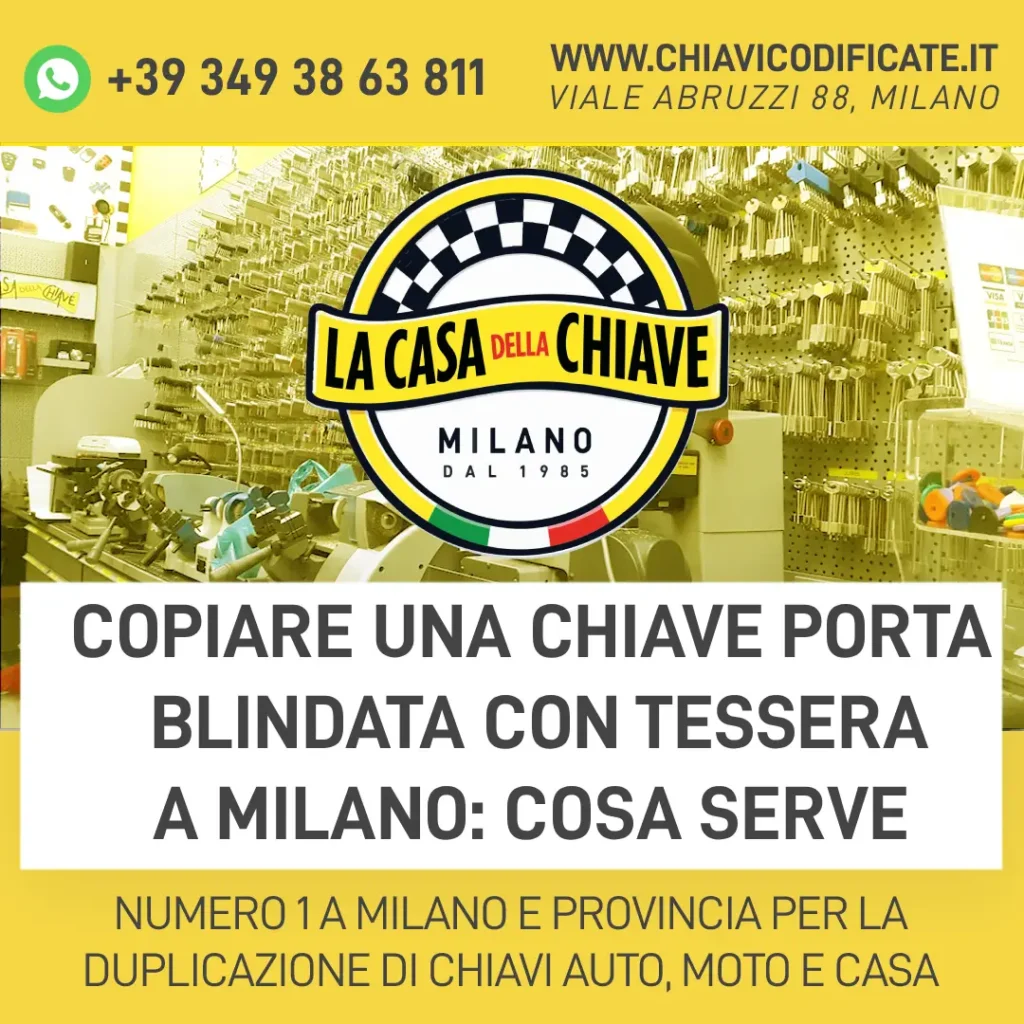 Copiare una chiave porta blindata con tessera a Milano: cosa serve