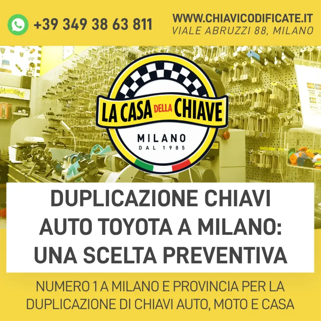 Duplicazione chiavi auto Toyota a Milano: una scelta preventiva